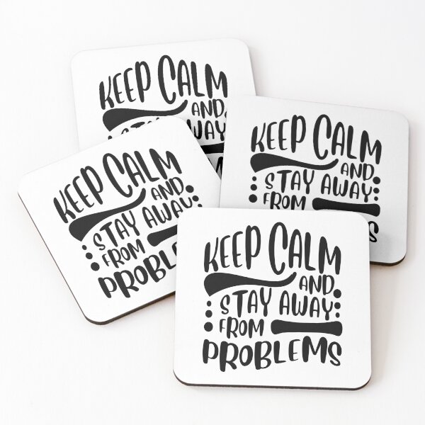 Item preview, Keep calm and stay away from problems - Funny saying - Black designed and sold by IrisDesign20.