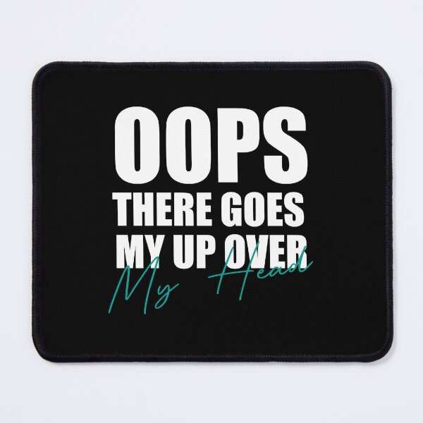 Item preview, oops there goes my up over my head designed and sold by vooART.