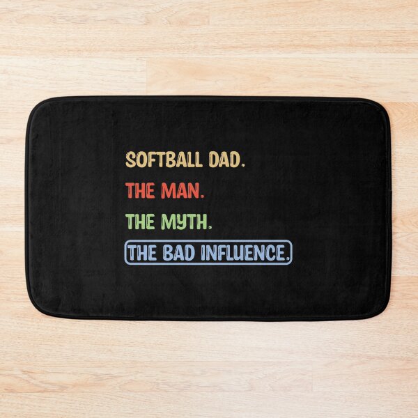 Item preview, Softball Dad the Man Myth Bad Influence designed and sold by karibenart.