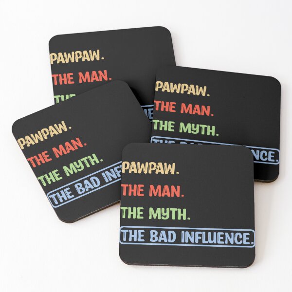 Item preview, Pawpaw the Man the Myth Bad Influence designed and sold by karibenart.