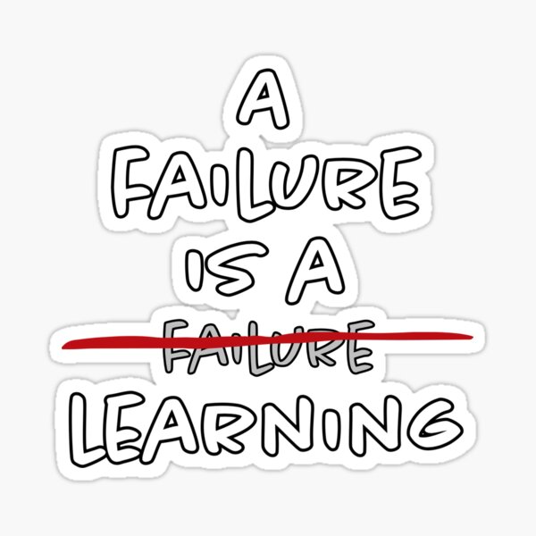 A Failure is a Learning Sticker