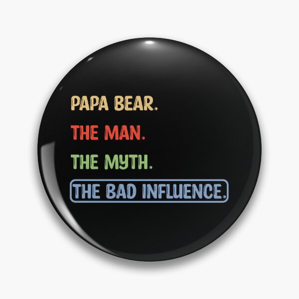 Item preview, Papa Bear the Man Myth Bad Influence designed and sold by karibenart.