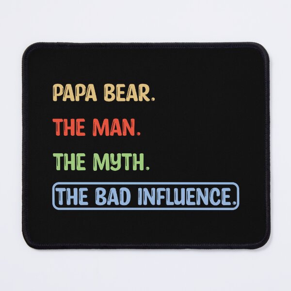 Item preview, Papa Bear the Man Myth Bad Influence designed and sold by karibenart.