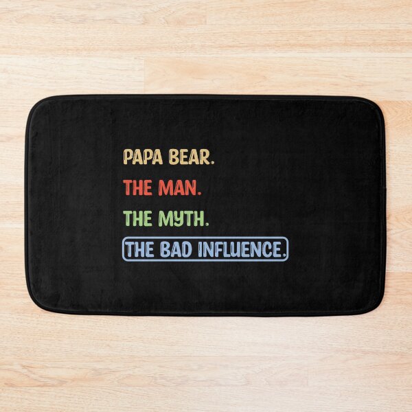 Item preview, Papa Bear the Man Myth Bad Influence designed and sold by karibenart.