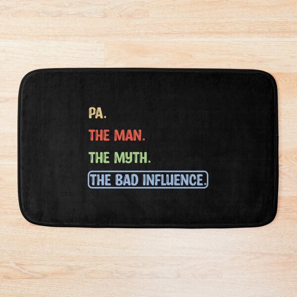 Item preview, Pa the Man the Myth Bad Influence designed and sold by karibenart.