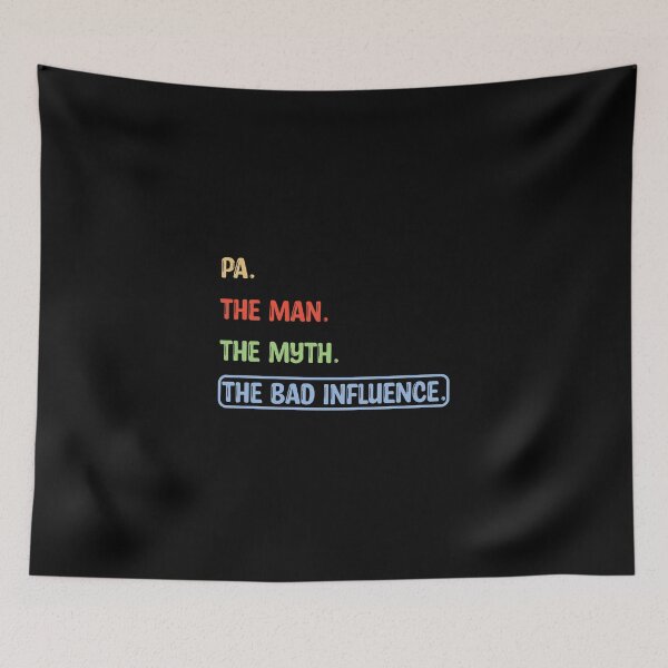 Item preview, Pa the Man the Myth Bad Influence designed and sold by karibenart.