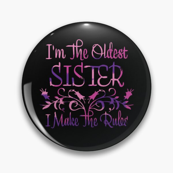 Item preview, I'm The Oldest Sister I Make The Rules Women's Oldest Sister Gear designed and sold by DynamicDesign.