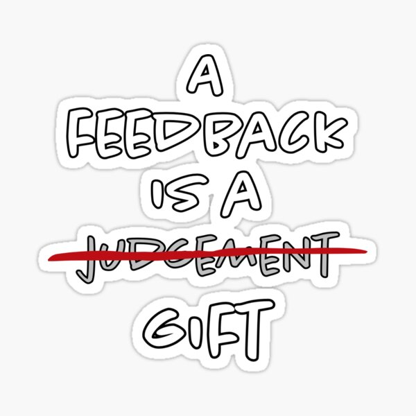 Feedback is a gift Sticker