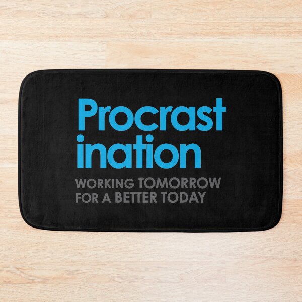 Item preview, Funny Procrastination quote designed and sold by andrejztsa.