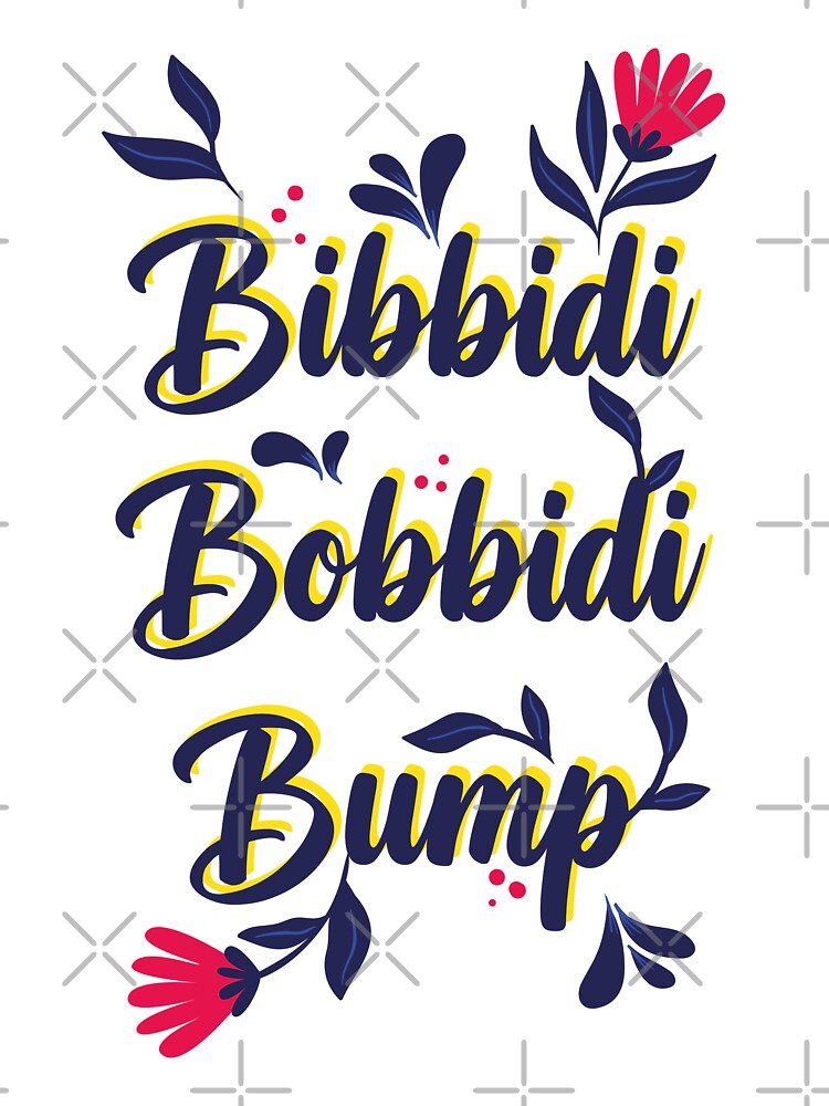 bibbidi bobbidi bump t shirt