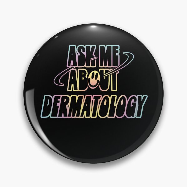 Item preview, Ask Me About Dermatology designed and sold by orlumbuspirate.