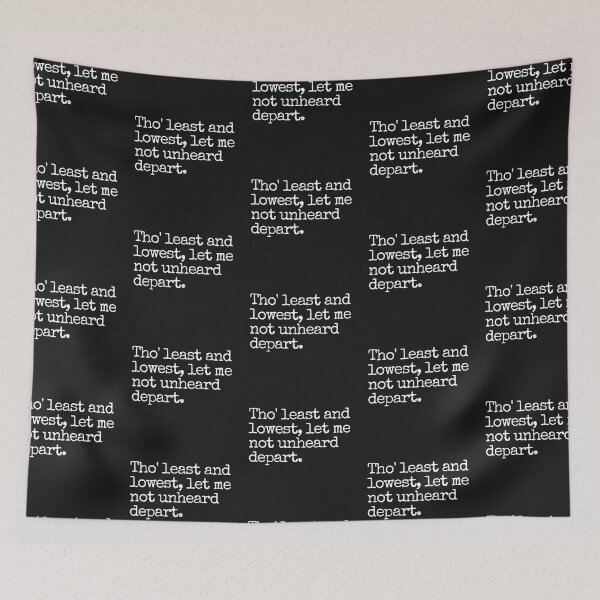 Item preview, Tho' least and lowest, let me not unheard depart. designed and sold by Trufictioneer.