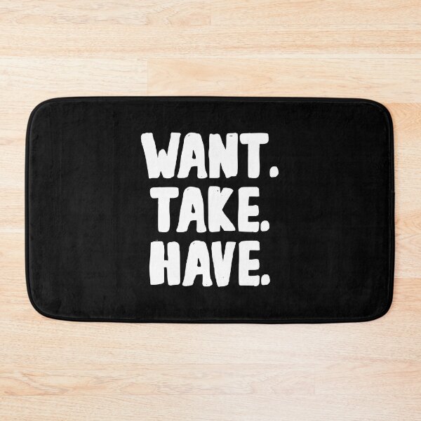 Item preview, Want Take Have - Faith Lehane's Quote designed and sold by yoshra.