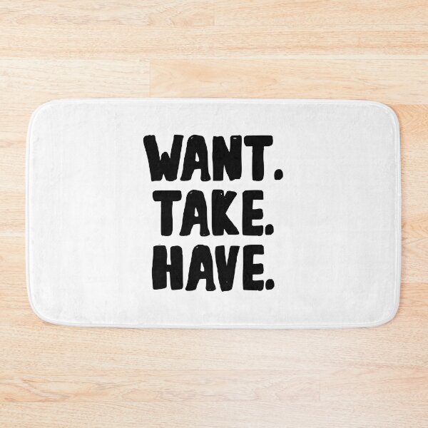 Item preview, Want Take Have - Faith Lehane's Quote designed and sold by yoshra.
