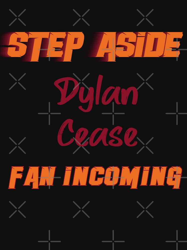 Dylan Cease - Step Aside, incoming fan Essential T-Shirt by 2Girls1Shirt