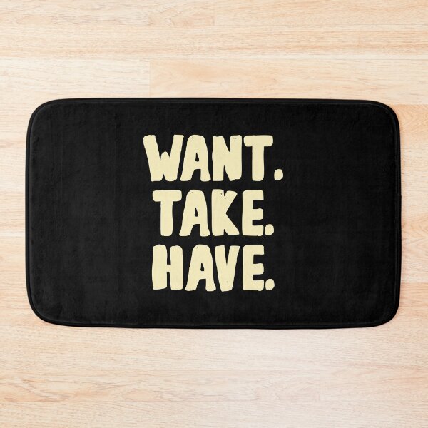 Item preview, Want Take Have - Faith Lehane's Quote designed and sold by yoshra.