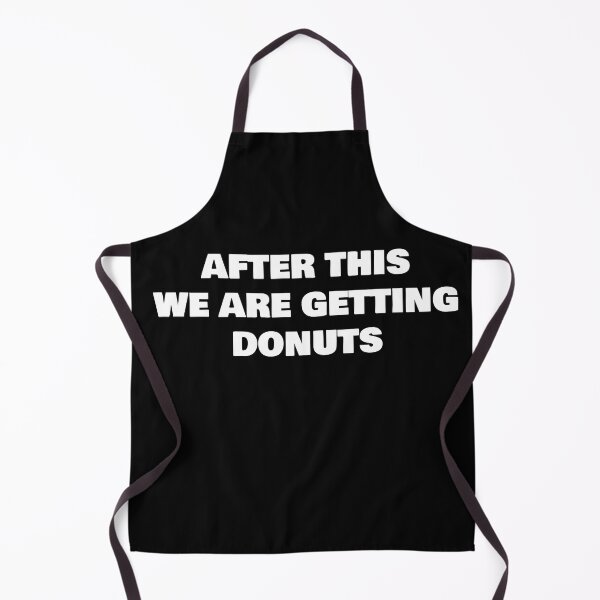 Item preview, AFTER THIS WE ARE GETTING DONUTS designed and sold by joebrad.