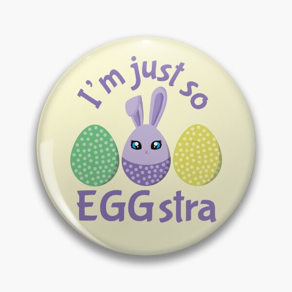 Item preview, I'm Just So EGGstra Cute Easter Eggs Bunny designed and sold by dass-art.