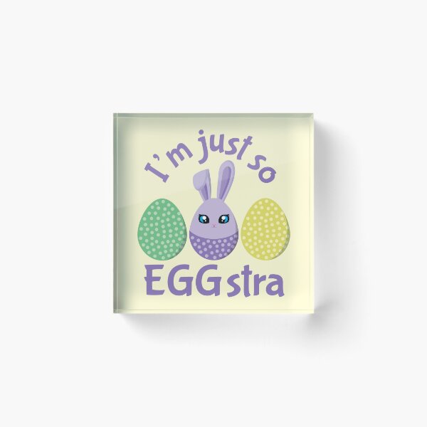 Item preview, I'm Just So EGGstra Cute Easter Eggs Bunny designed and sold by dass-art.