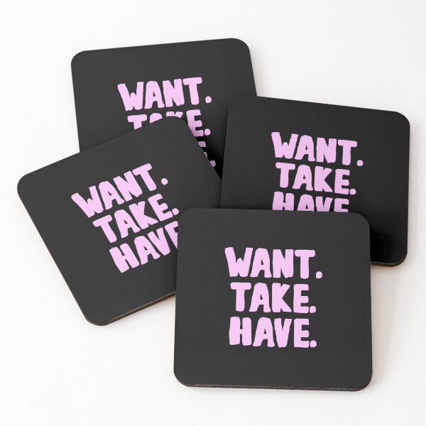 Item preview, Want Take Have - Faith Lehane's Quote designed and sold by yoshra.