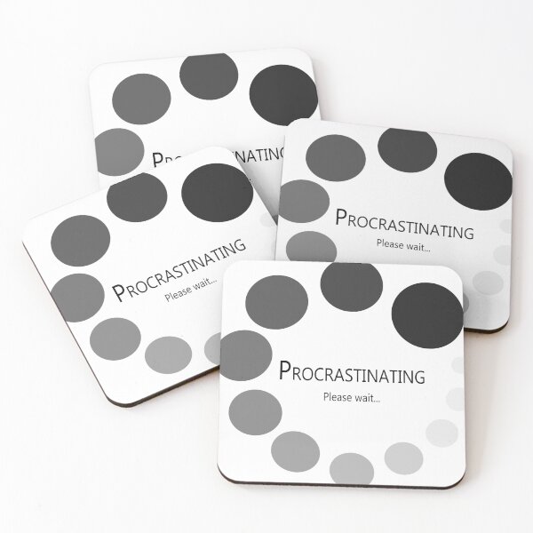 Item preview, Procrastinating please wait designed and sold by RSdesignbureau.
