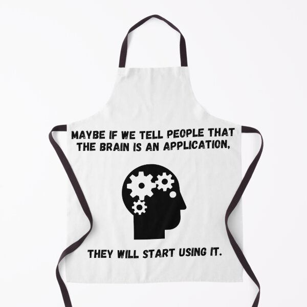 Item preview, Maybe If We Tell People That The Brain Is An Application, They Will Start Using It designed and sold by designbuck.