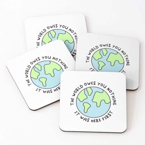 Item preview, The World Owes You Nothing It Was Here First designed and sold by Cubed  bubble.