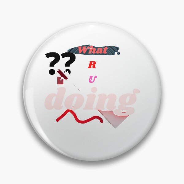 Item preview, what are you doing. designed and sold by mapacs100.