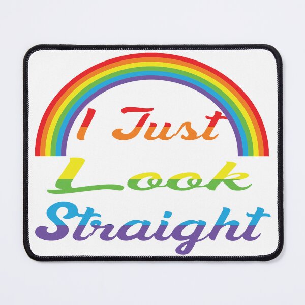 Item preview, I Just Look Straight - Gay Pride designed and sold by MauveMoves.