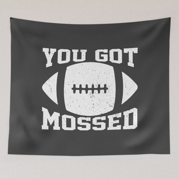 Item preview, You Got Mossed Funny Saying designed and sold by MarcKira.