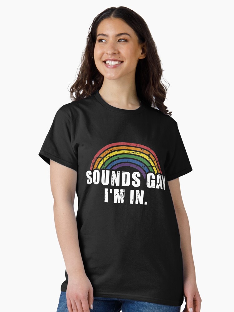 Thumbnail 1 von 7, Classic T-Shirt, Lustig klingt schwul, ich bin dabei - LGBT Pride designt und verkauft von Nabaz83.