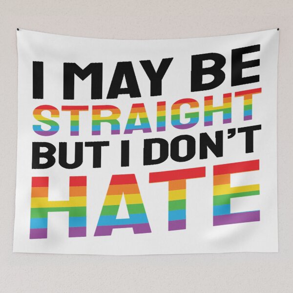 Item preview, I May Be Straight But I Don't Hate - Gay Pride designed and sold by MauveMoves.