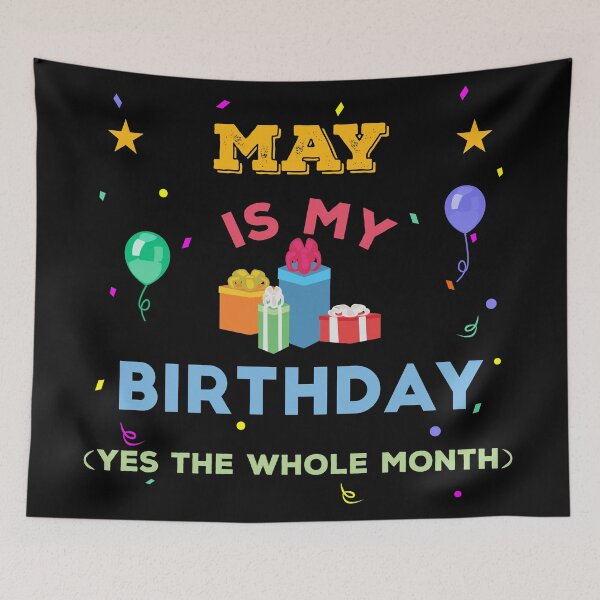 Item preview, May is my birthday yes the whole month, birthday outfit, family birthday, bday idea, birthday humor, may birthday quotes designed and sold by SGS-.