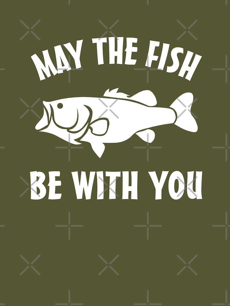 may the fish be with you Essential T-Shirt for Sale by goodtogotees