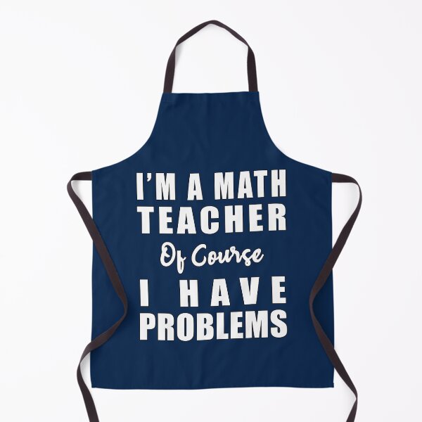 Item preview, I'm a math teacher of course i have problems designed and sold by Feline Rockstars.