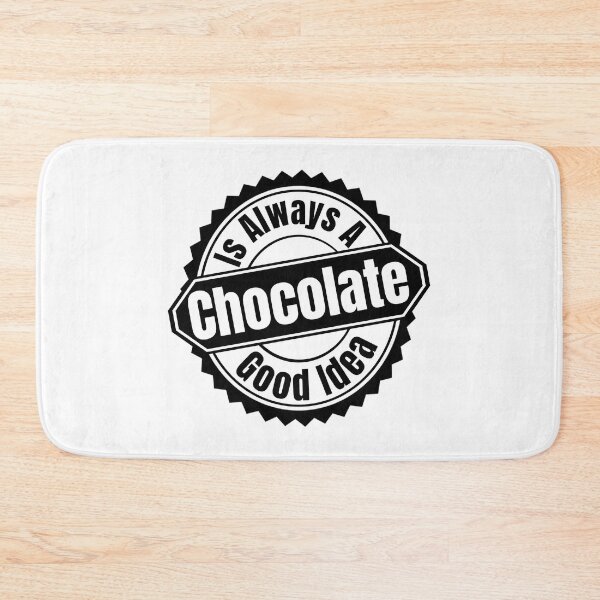 Item preview, Chocolate Is Always A Good Idea - I Love Chocolate | Chocolate Humor Quotes designed and sold by Delandor.