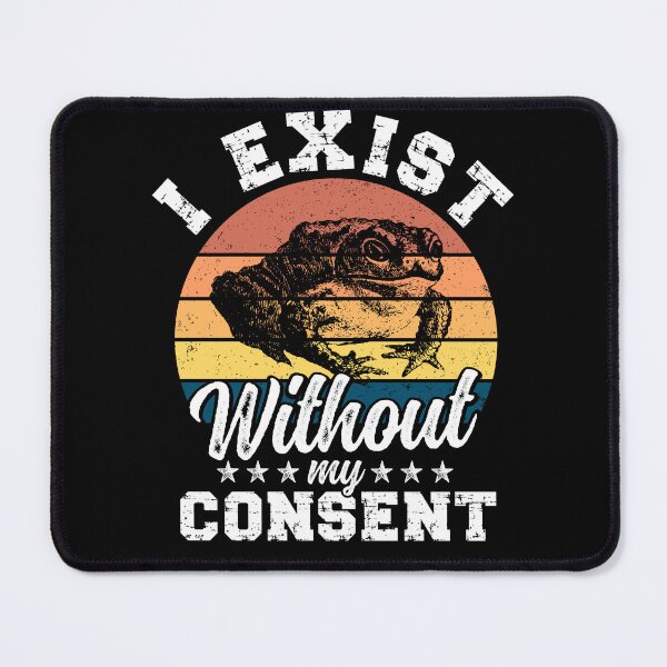 Item preview, I Exist Without My Consent - Funny Frog Surreal Meme Sarcastic & Anti Depression designed and sold by ohmier.