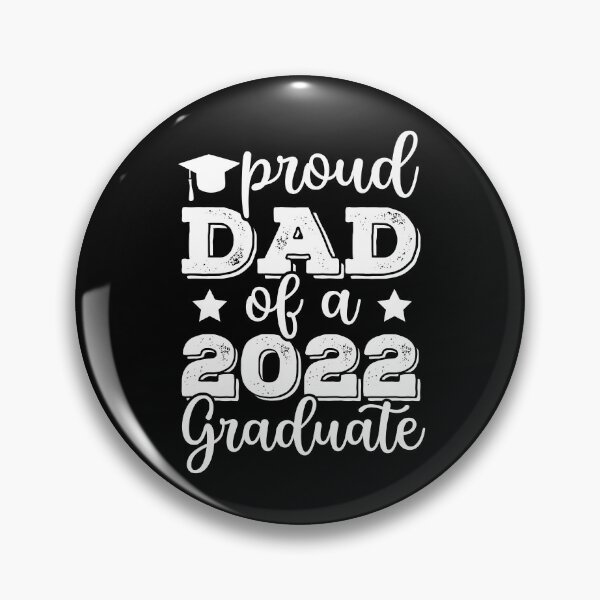Item preview, Proud Dad Of A 2022 Graduate - Senior Class of 2022 Graduation designed and sold by ohmier.