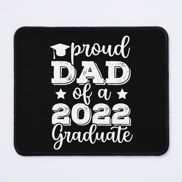 Item preview, Proud Dad Of A 2022 Graduate - Senior Class of 2022 Graduation designed and sold by ohmier.