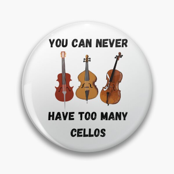Item preview,  You Can Never Have Too Many Cellos , Funny Cello Instrument Design  designed and sold by Every Pet  Shirts.
