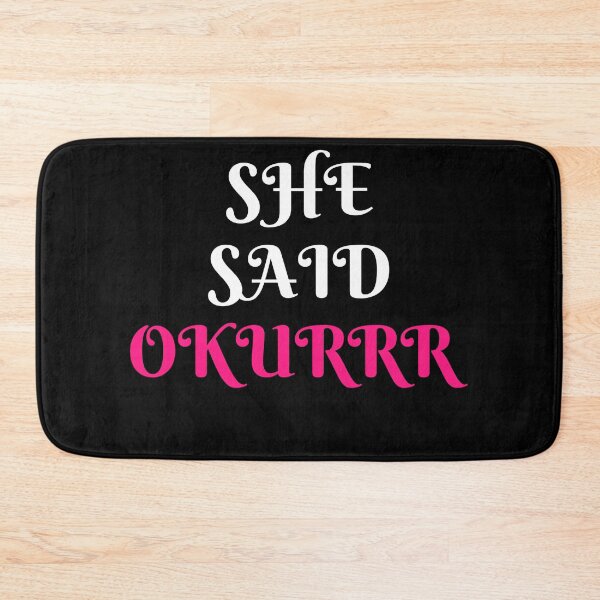 Item preview, She Said OKURRR (black) designed and sold by Allyoudois.