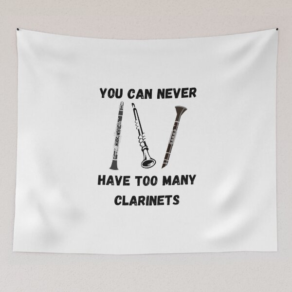 Item preview, You Can Never Have Too Many Clarinets , Funny Clarinet Instrument Design  designed and sold by Every Pet  Shirts.