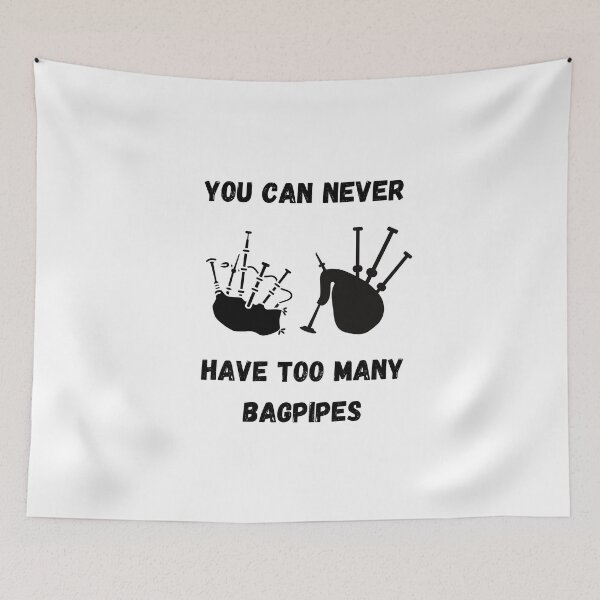 Item preview,  You Can Never Have Too Many Bagpipes  , Funny Bagpipe Instrument Design  designed and sold by Every Pet  Shirts.