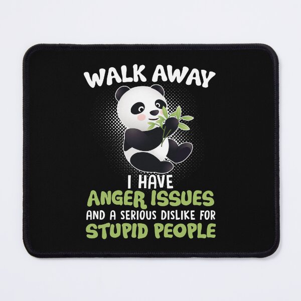 Item preview, Walk Away I Hve Anger Issues And A Serious Dislike For Stupid People designed and sold by BeanxMax.