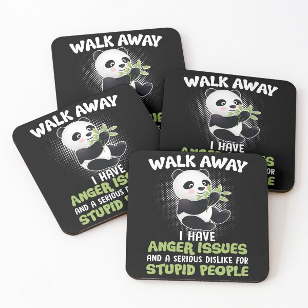 Item preview, Walk Away I Hve Anger Issues And A Serious Dislike For Stupid People designed and sold by BeanxMax.