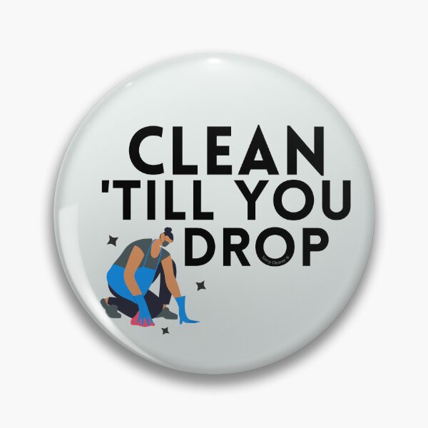 Item preview, Clean Till You Drop Housekeeper Janitor Cleaning Lady Fun designed and sold by SavvyCleaner.
