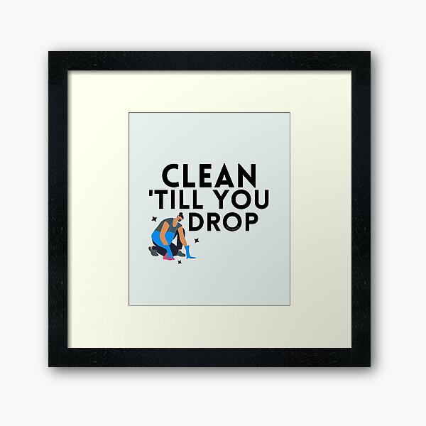 Item preview, Clean Till You Drop Housekeeper Janitor Cleaning Lady Fun designed and sold by SavvyCleaner.