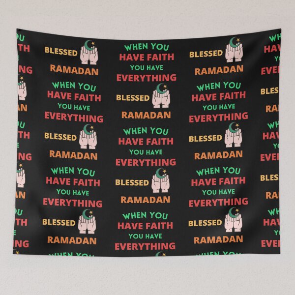 Item preview, When you have faith you have everything blessed ramadan designed and sold by BhavyaBathla.