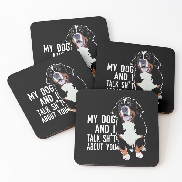 Item preview, My Dog And I Talk Sh*t About You designed and sold by BeanxMax.