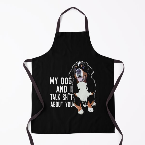 Item preview, My Dog And I Talk Sh*t About You designed and sold by BeanxMax.